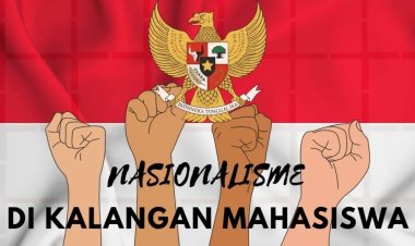 Membangkitkan Nasionalisme Mahasiswa di Tengah Arus Globalisasi
